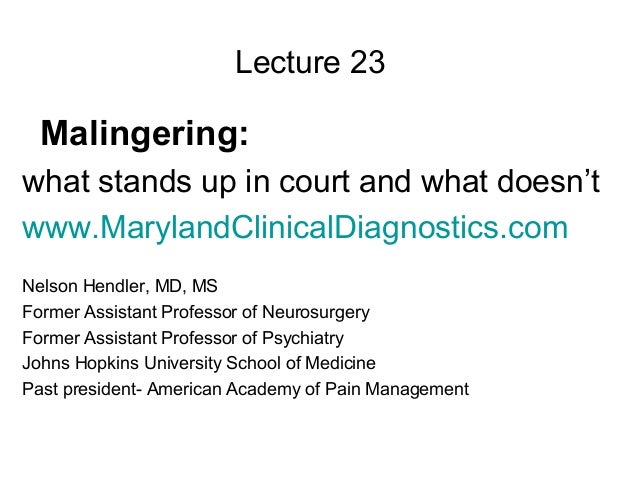 Malingering, Lies, and Junk Science in the Courtroom